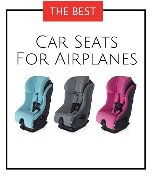 What Car Seats Are Approved For Airplanes What Car Seats Are Approved For Airplanes